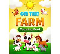 On The Farm: Coloring book: Animals & Objects to Color for Kids!