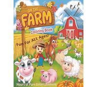 On The Farm Coloring Book For Young Adults, Kids, and Teens: 112 Cool and Funny Farm Animal Coloring Pages | Relaxing and Entertaining Artwork for ... | Perfect 8x10 Size for Hours of Creative Fun