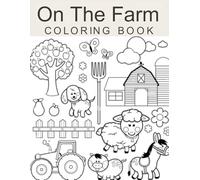On The Farm: Colouring Book