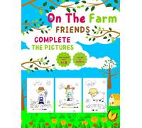 On the Farm Friends Complete The Pictures Color By Numbers Ages 4-8