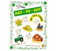"ON THE FARM" KIDS DOT-TO-DOT BOOK For Ages 4-8: Fun Activity Workbook Builds Number Counting & Sequencing Skills