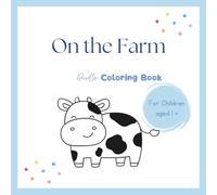 On the Farm: My First Coloring Book for Toddlers Ages 1+ Big Farm Animals Doodle Book for Babies & Toddlers | Develops Motor Skills & Creativity | Gift for Boys & Girls