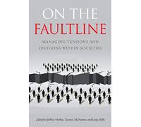 On the Fault Line: Managing tensions and divisions within societies