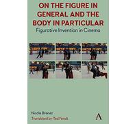On The Figure In General And The Body In Particular: Figurative Invention In Cinema