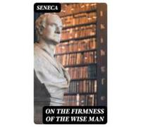 On The Firmness Of The Wise Man (ebook)