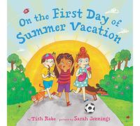 On the First Day of Summer Vacation: 3