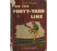 On The Forty-Yard Line