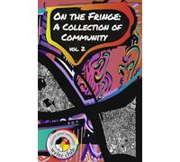 On the Fringe: A Collection of Community