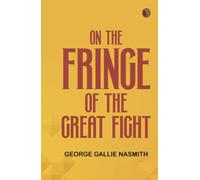 On the Fringe of the Great Fight