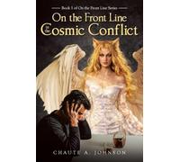 On the Front Line in the Cosmic Conflict