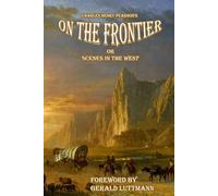 On The Frontier: Or Scenes In The West