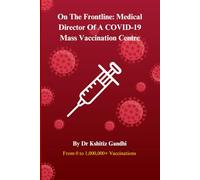 On The Frontline: Medical Director Of A COVID-19 Mass Vaccination Centre