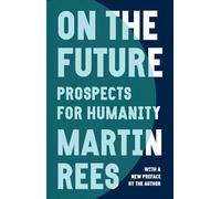 Sobre el futuro – Perspectivas para la humanidad – Princeton University Press