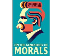 On The Genealogy of Morals: Classic Illustrated Book by Friedrich Nietzsche