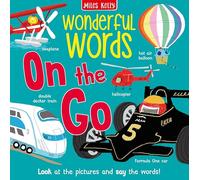 On the Go: A Bright Children's Picture Book of Vehicles and First Words for Toddlers (Wonderful Words)