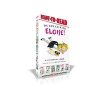 On the Go with Eloise! (Boxed Set): Eloise Throws a Party!; Eloise Skates!; Eloise Visits the Zoo; Eloise and the Dinosaurs; Eloise's Pirate ... Ball Game (Eloise: Ready-to-Read, Level 1)