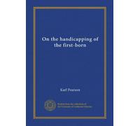 On the handicapping of the first-born