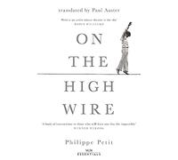 On the High Wire: With an introduction by Paul Auster (W&N Essentials)
