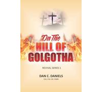 ON THE HILL OF GOLGOTHA: Series 1