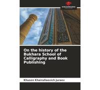 On the history of the Bukhara School of Calligraphy and Book Publishing