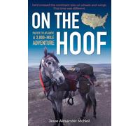 On the Hoof: A 3,800-Mile Adventure: Pacific to Atlantic