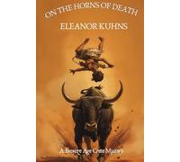 On the Horns of Death: A Bronze Age Crete Mystery (Bronze Age Crete Series)