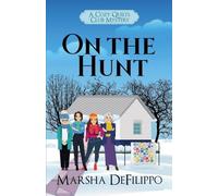 On the Hunt: 7 (A Cozy Quilts Club Mystery)