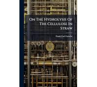 On The Hydrolysis Of The Cellulose In Straw