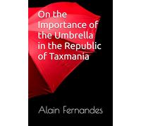 On the Importance of the Umbrella in the Republic of Taxmania