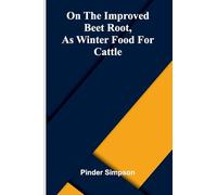 On the improved beet root, as winter food for cattle