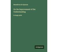 On the Improvement of the Understanding: in large print
