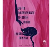 On the Inconvenience of Other People