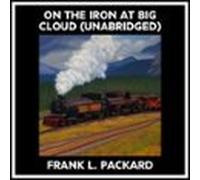 On The Iron At Big Cloud (unabridged) (audiolibro)