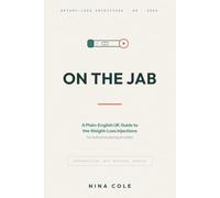 On the Jab: A Plain-English UK Guide to the Weight-Loss Injections, for Everyone Paying Privately