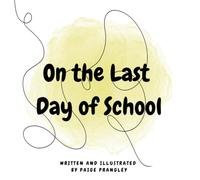 On the Last Day of School