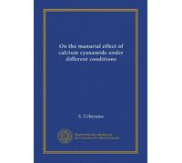 On the manurial effect of calcium cyanamide under different conditions