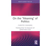 On the 'Meaning' of Politics (Transforming Political Theologies)