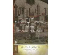 On the Medieval Origins of the Modern State: 21 (Princeton Classics)