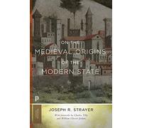 On the Medieval Origins of the Modern State: 21 (Princeton Classics)
