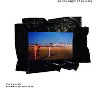 On the Might of Princes - Where You Are & Where You Want To Be [VINYL] [Vinilo]