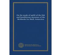 On the mode of uplift of the fish and fossiliferous moraines of the McMurdo Ice Shelf, Antarctica