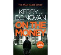 On the Money: Book 5 in the Ryan Kaine series