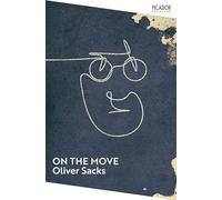 On the Move: A Life (Picador Collection)