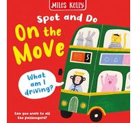 On the Move: Bright and bold board books, designed to stimulate interaction between 2-plus toddlers and their world. (Spot and Do)