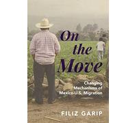 On the Move: Changing Mechanisms of Mexico-U.S. Migration: 7 (Princeton Analytical Sociology Series)