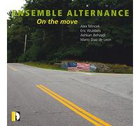 On the Move. Pièces contemporaines pour ensemble. Ensemble Alternance.