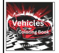 On the Move: Vehicles Coloring Book for Kids & Adults | 50 Exciting Cars Trucks & Planes Designs