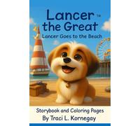 On the Move with Lancer the Great: Lancer Goes to the Beach