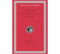 On the Nature of the Gods. Academics: 268 (Loeb Classical Library)