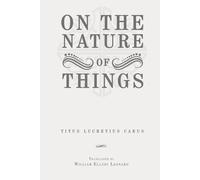 On the Nature of Things: Classic Edition Republished by North Publishers